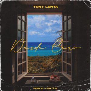 Tony Lenta – Desde Cero